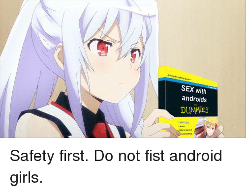 Don t fist androids meme Peliculas pornos caseros