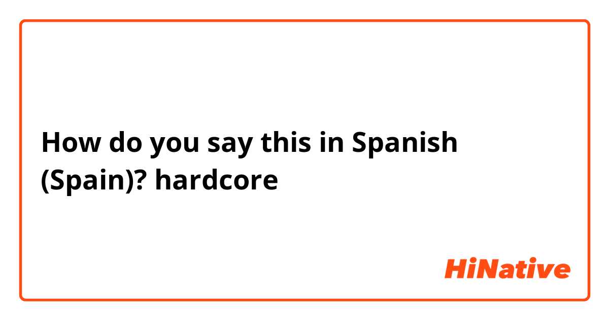 Hardcore in spanish Porn mi