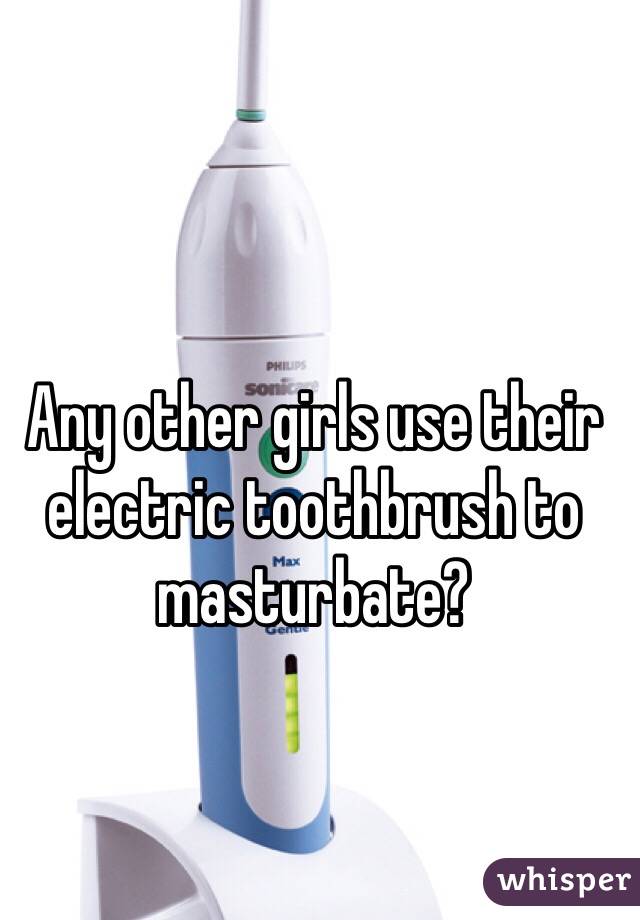 How to masturbate with an electric toothbrush Psycho_gummy porn