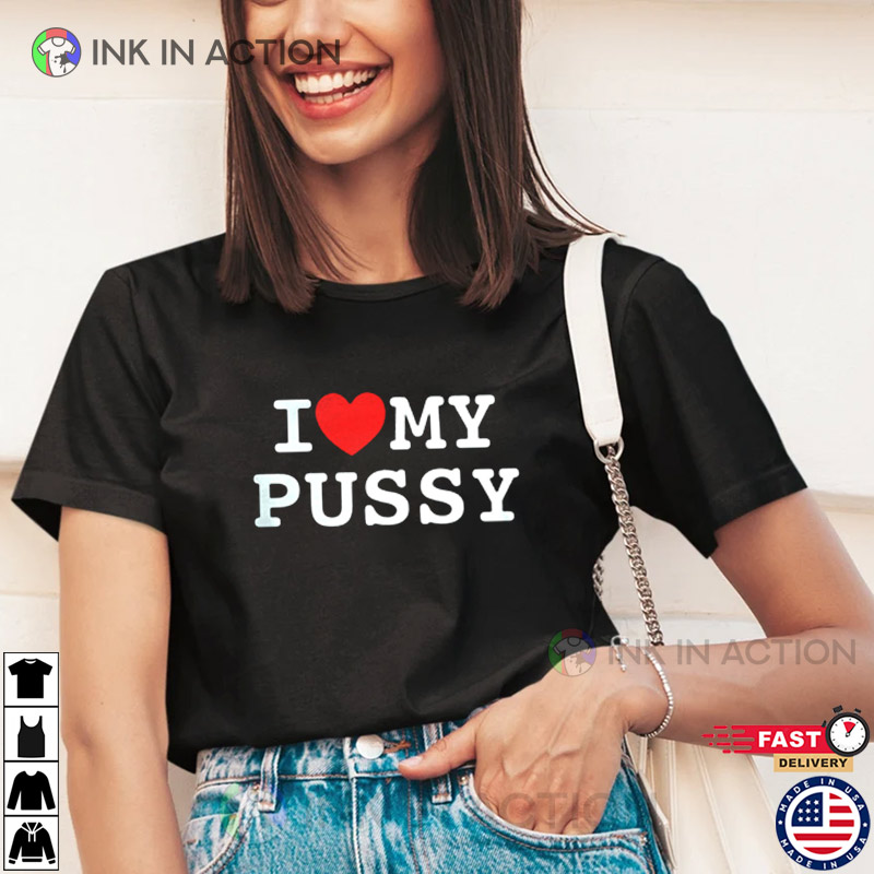 I love pussy shirt Pantie porn photos