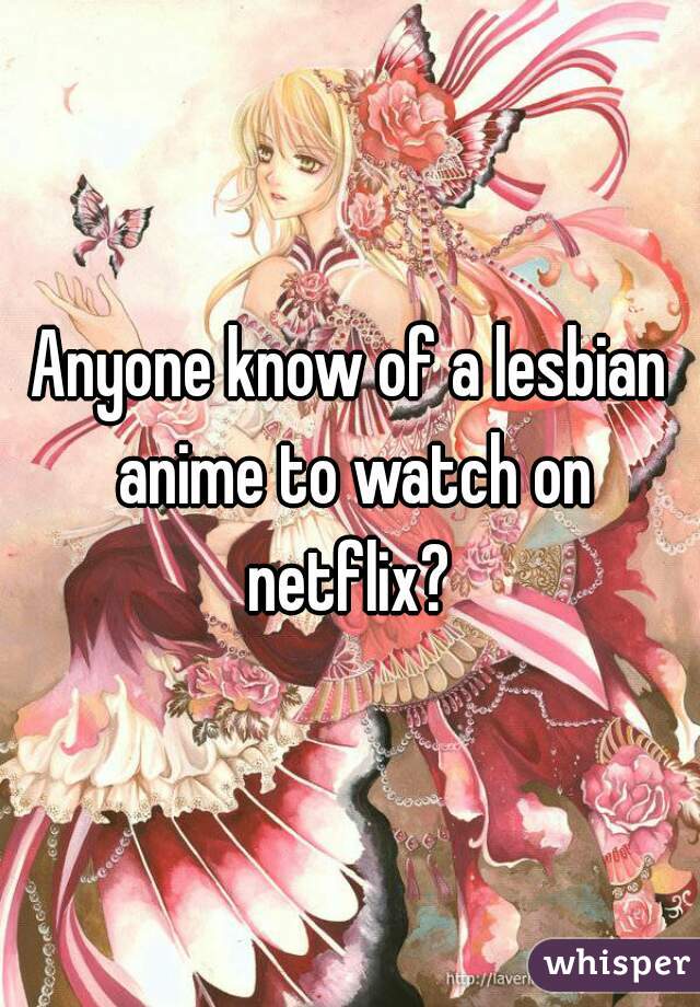 Lesbian animes to watch Full length bisexual porn movies