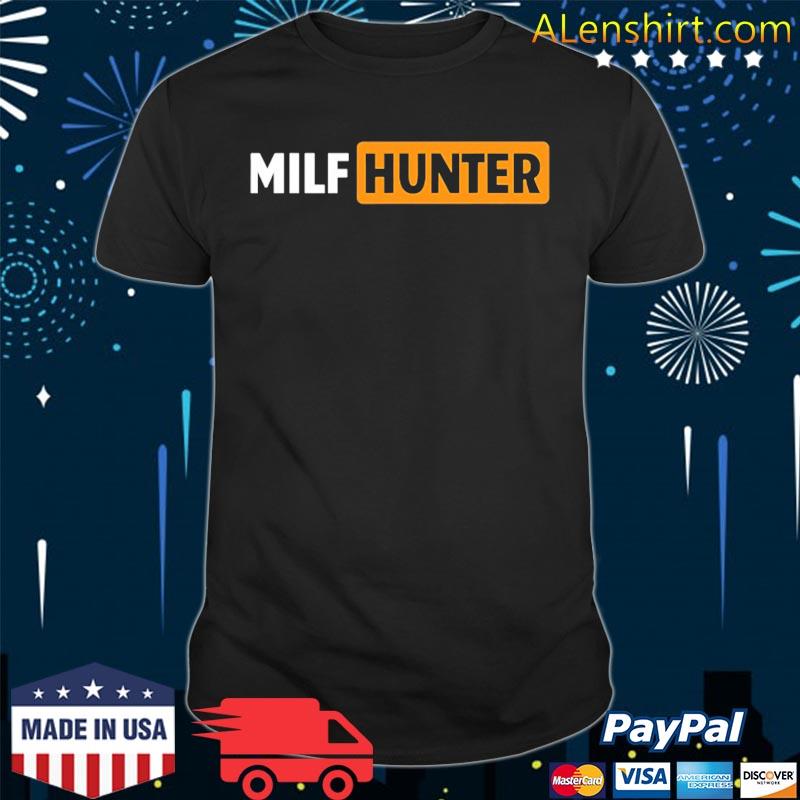 Milf hunter t shirt Hd newest porn